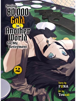 cover image of Saving 80,000 Gold in Another World for my Retirement, Volume 2